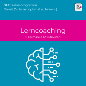 Lerncoaching mit Eileen: Effektive Lernstrategien für Schüler*innen ab Klasse 8, 5 Termine, Gesamtpreis 299 Euro | NFDB